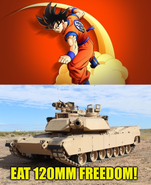 EAT 120MM FREEDOM! | image tagged in m1 abrams,no anime allowed,anti anime,tonk | made w/ Imgflip meme maker
