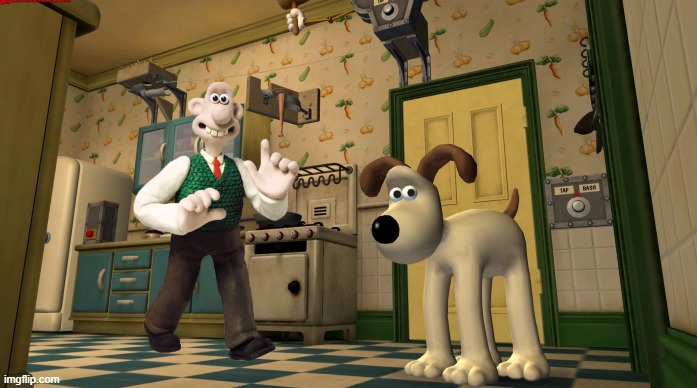wallace and gromit background | image tagged in fun | made w/ Imgflip meme maker