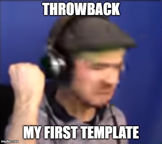 I took this screenshot on a random video | THROWBACK; MY FIRST TEMPLATE | image tagged in jacksepticeye fist shake | made w/ Imgflip meme maker