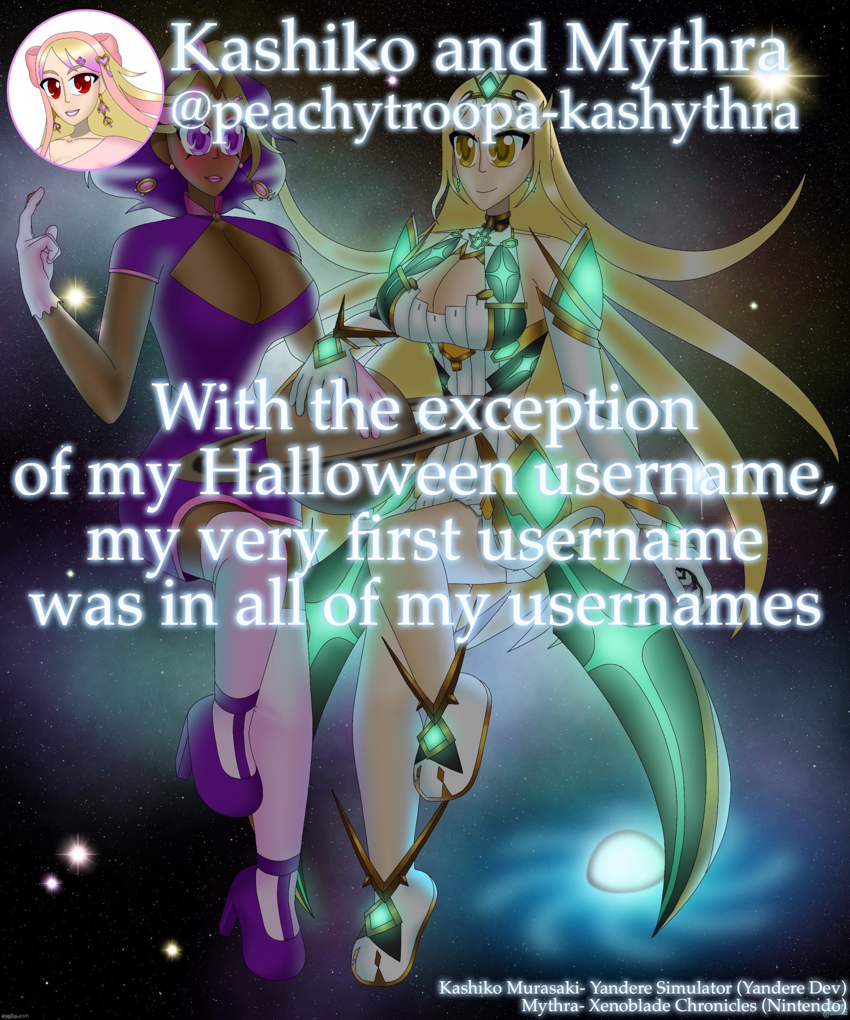 If you know, you know | With the exception of my Halloween username, my very first username was in all of my usernames | image tagged in kashiko murasaki and mythra | made w/ Imgflip meme maker