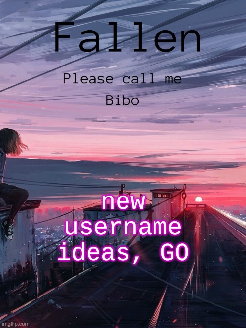 something that contains bibo | new username ideas, GO | image tagged in call me bibo temp 1 | made w/ Imgflip meme maker