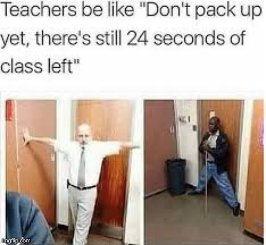 image tagged in memes,funny memes,school,relatable,imgflip | made w/ Imgflip meme maker