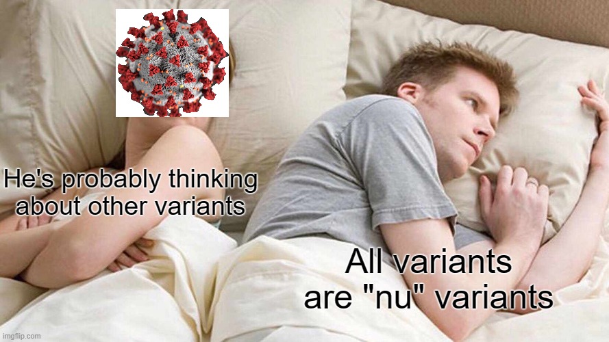 I Bet He's Thinking About Other Women Meme | He's probably thinking about other variants; All variants are "nu" variants | image tagged in memes,i bet he's thinking about other women | made w/ Imgflip meme maker