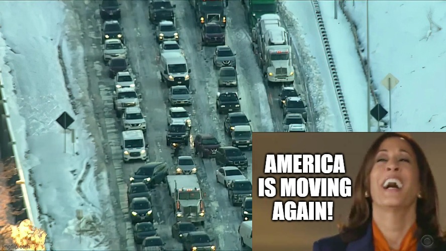 Harris Famous Last words | AMERICA IS MOVING AGAIN! | image tagged in kamala harris | made w/ Imgflip meme maker