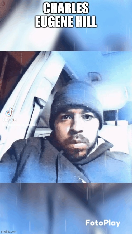 Charles Eugene Hill | CHARLES EUGENE HILL | made w/ Imgflip meme maker