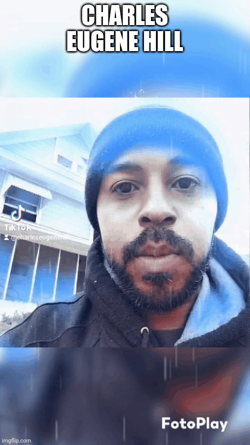Charles Eugene Hill | CHARLES EUGENE HILL | made w/ Imgflip meme maker