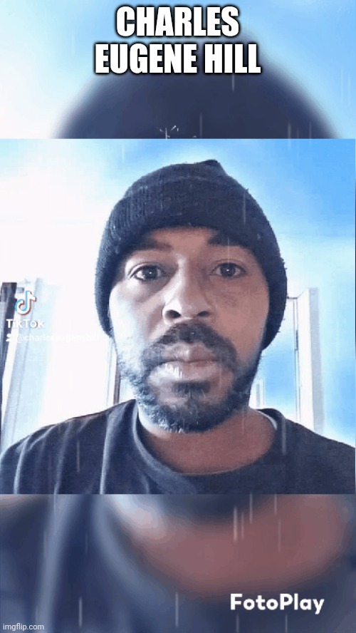 Charles Eugene Hill | CHARLES EUGENE HILL | made w/ Imgflip meme maker