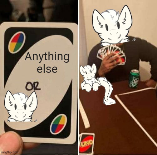 UNO Draw 25 Cards | Anything else | image tagged in memes,uno draw 25 cards,fluffy dragon | made w/ Imgflip meme maker
