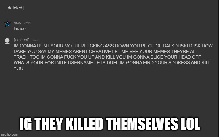IG THEY KILLED THEMSELVES LOL | made w/ Imgflip meme maker