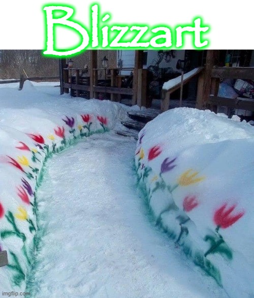 Blizzart | Blizzart | image tagged in jack nicholson the shining snow | made w/ Imgflip meme maker