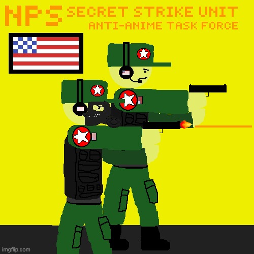 NPS Secret Strike Unit | image tagged in a t f | made w/ Imgflip meme maker