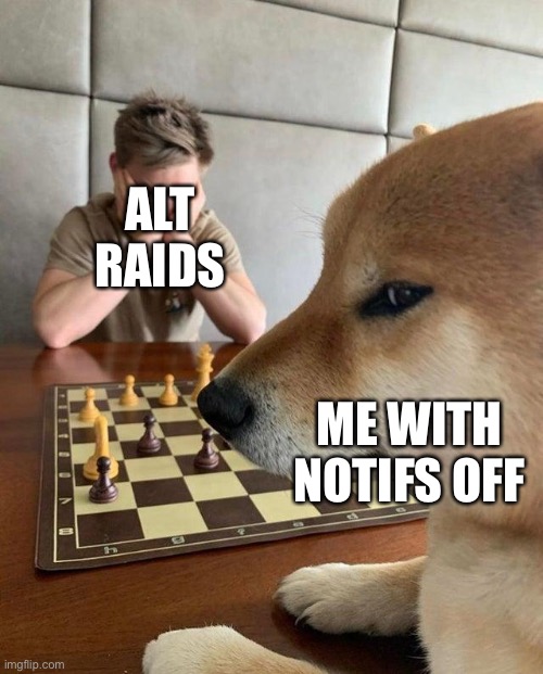 Hello chat | ALT RAIDS; ME WITH NOTIFS OFF | image tagged in man and dog playing chess | made w/ Imgflip meme maker