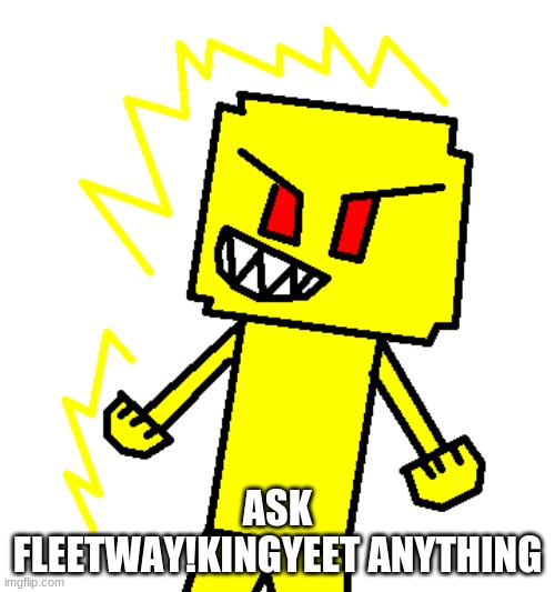 LET'S SEE HOW FAST YOU CAN REALLY GO! | ASK FLEETWAY!KINGYEET ANYTHING | made w/ Imgflip meme maker