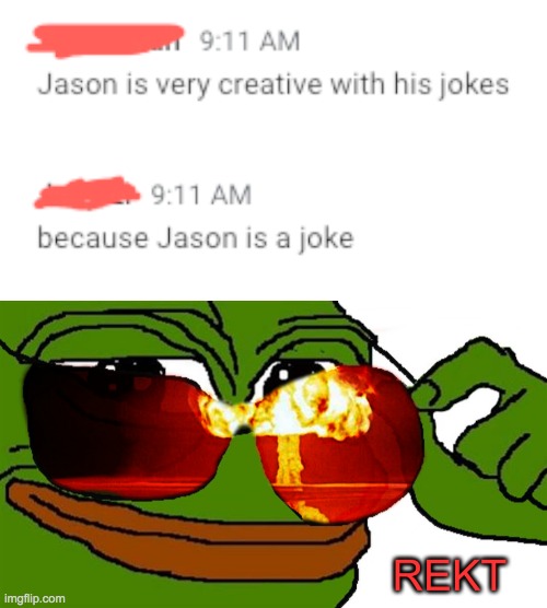 Jason reading this be like: | image tagged in pepe rekt - lucidream,oof,lol,wait what | made w/ Imgflip meme maker
