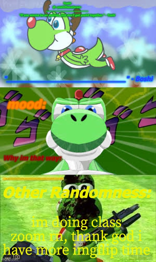 Yoshi_Official Announcement Temp v18 | im doing class zoom rn, thank god i have more imgflip time | image tagged in yoshi_official announcement temp v18 | made w/ Imgflip meme maker
