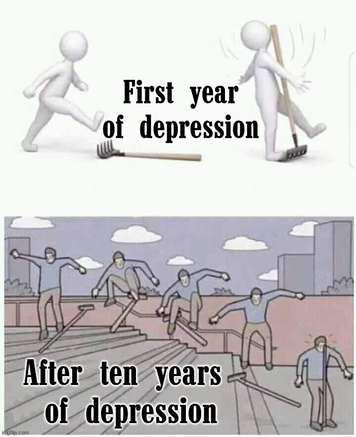 You kind of get used to it but it still hurts | First year of depression; After ten years 
of depression | image tagged in depression | made w/ Imgflip meme maker