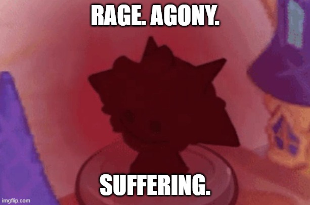 RAGE. AGONY. SUFFERING. | made w/ Imgflip meme maker