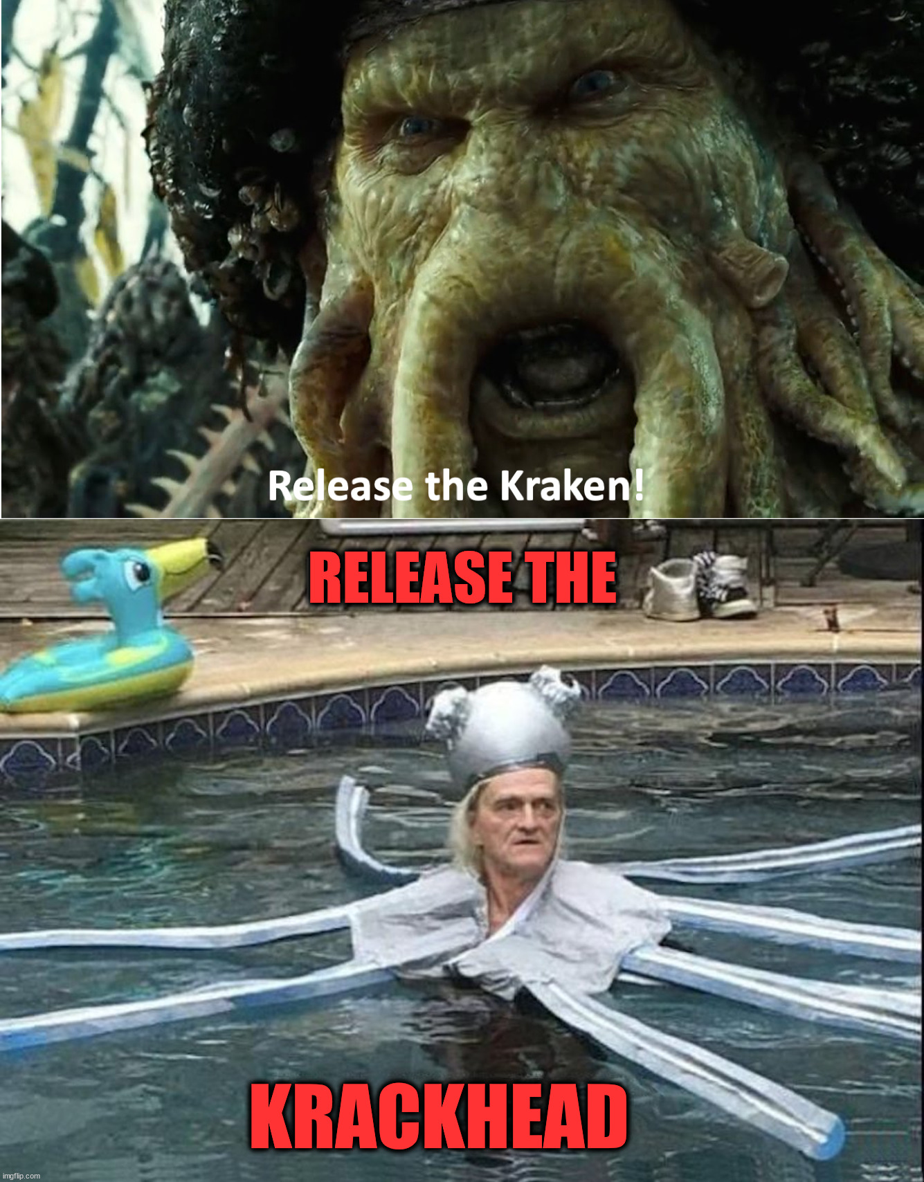 Not what I meant, but acceptable. | RELEASE THE; KRACKHEAD | image tagged in release the kraken,crackhead | made w/ Imgflip meme maker