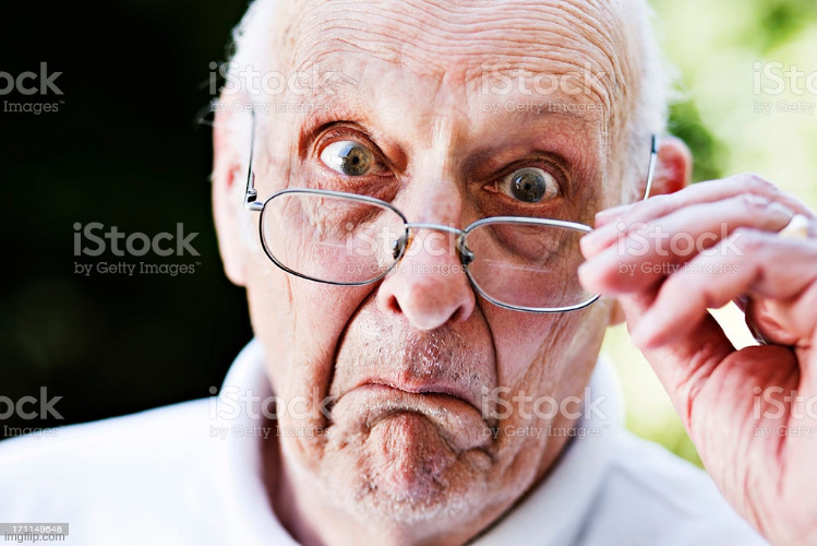 Old man glasses | image tagged in old man glasses | made w/ Imgflip meme maker