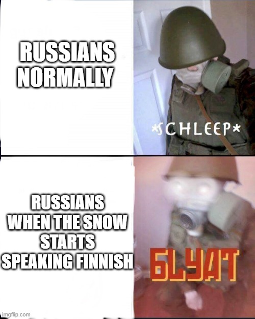 Sleeping Slav | RUSSIANS NORMALLY; RUSSIANS WHEN THE SNOW STARTS SPEAKING FINNISH | image tagged in sleeping slav | made w/ Imgflip meme maker