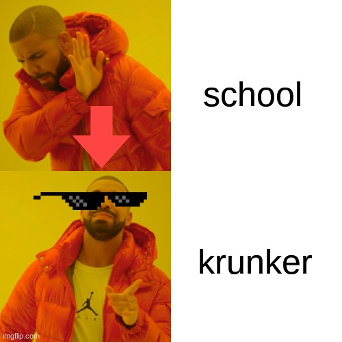 school | school; krunker | image tagged in memes,drake hotline bling | made w/ Imgflip meme maker