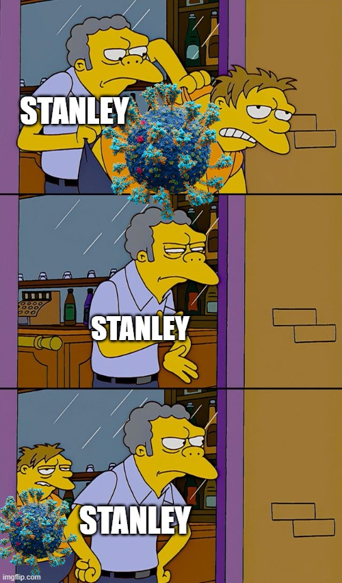 Moe throws Barney | STANLEY STANLEY STANLEY | image tagged in moe throws barney | made w/ Imgflip meme maker