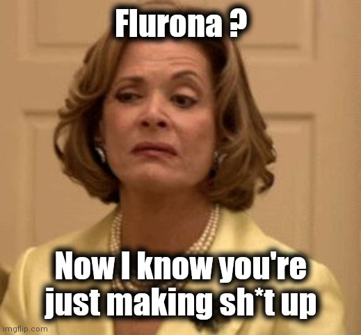 disdain | Flurona ? Now I know you're just making sh*t up | image tagged in disdain | made w/ Imgflip meme maker