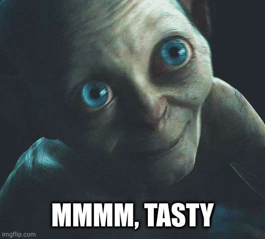 Is it Tasty?  | MMMM, TASTY | image tagged in is it tasty | made w/ Imgflip meme maker