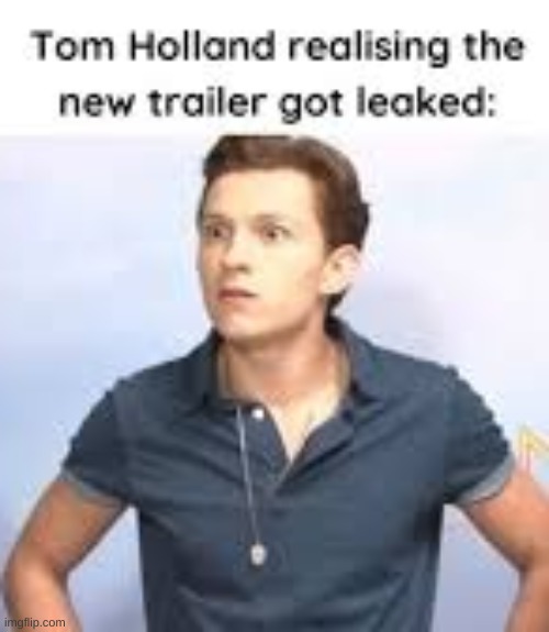 lol it wouldnt be the first time he leaked something | made w/ Imgflip meme maker