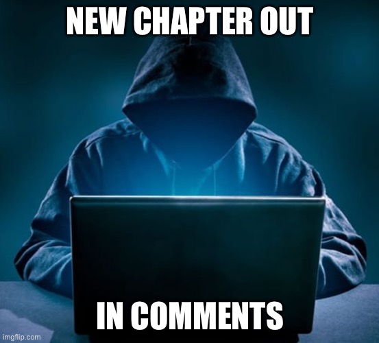 New Chapter Out | NEW CHAPTER OUT; IN COMMENTS | made w/ Imgflip meme maker