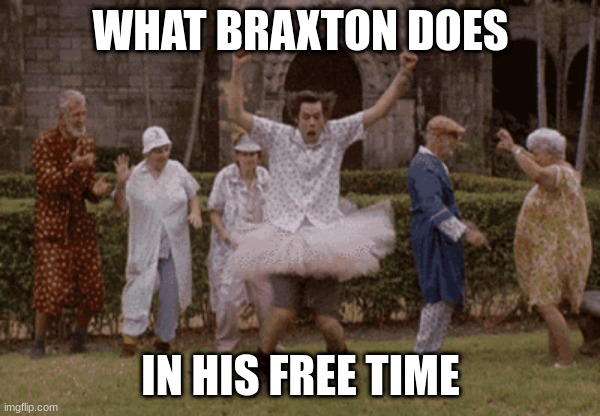 Classroom Fun time |  WHAT BRAXTON DOES; IN HIS FREE TIME | image tagged in school,weirdo | made w/ Imgflip meme maker