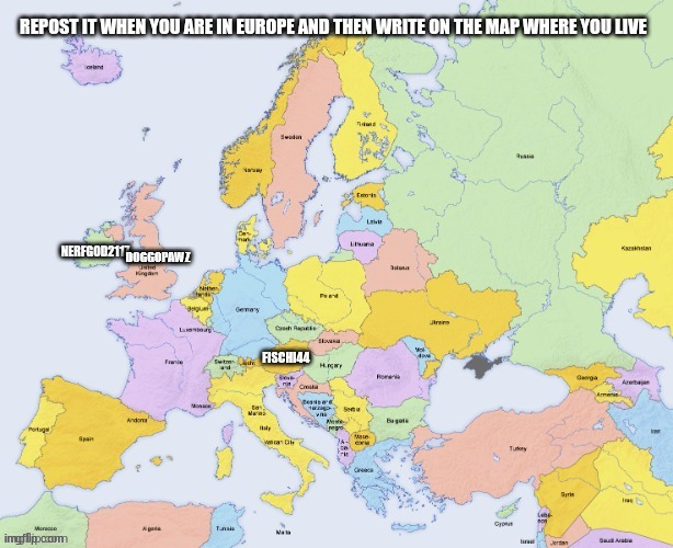 i cant think of a title | DOGGOPAWZ | image tagged in map of europe | made w/ Imgflip meme maker