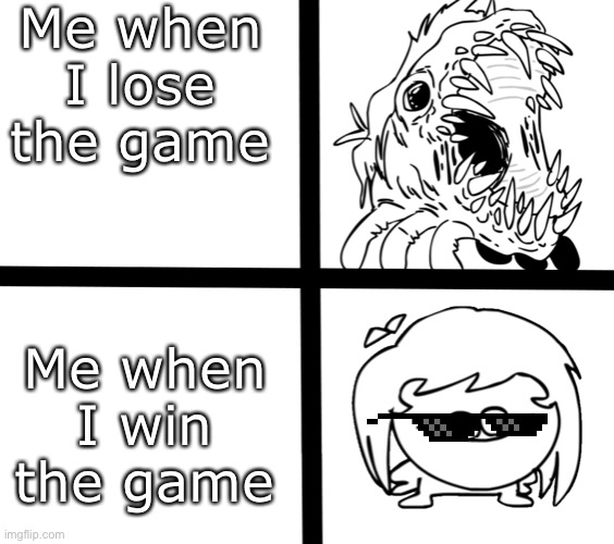 Game | Me when I lose the game; Me when I win the game | image tagged in sr pelo ill meme | made w/ Imgflip meme maker