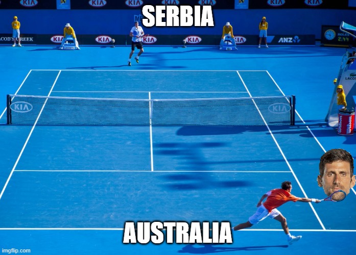 Novak Djokovic | SERBIA; AUSTRALIA | image tagged in novak djokovic | made w/ Imgflip meme maker