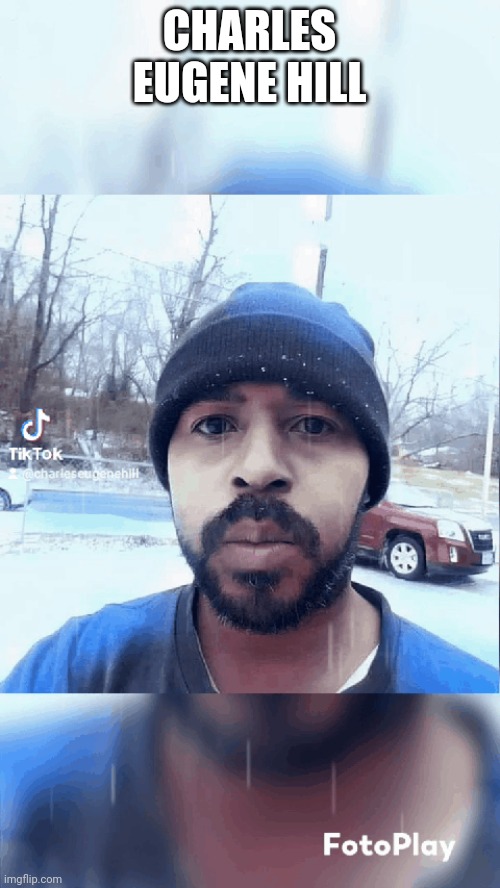 Charles Eugene Hill | CHARLES EUGENE HILL | made w/ Imgflip meme maker
