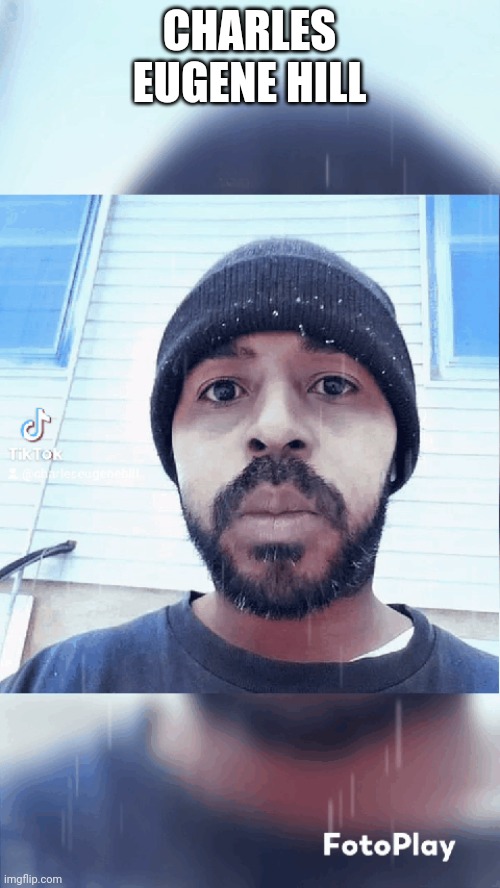 Charles Eugene Hill | CHARLES EUGENE HILL | made w/ Imgflip meme maker