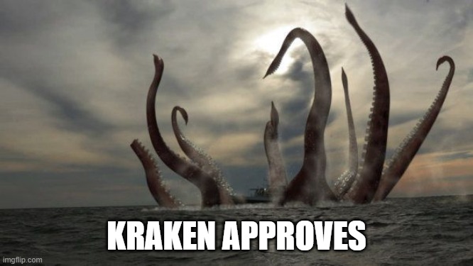 kraken | KRAKEN APPROVES | image tagged in kraken | made w/ Imgflip meme maker