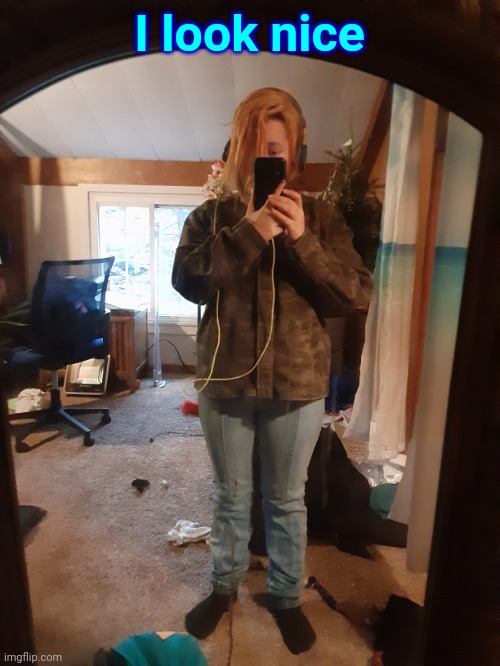I look nice | made w/ Imgflip meme maker