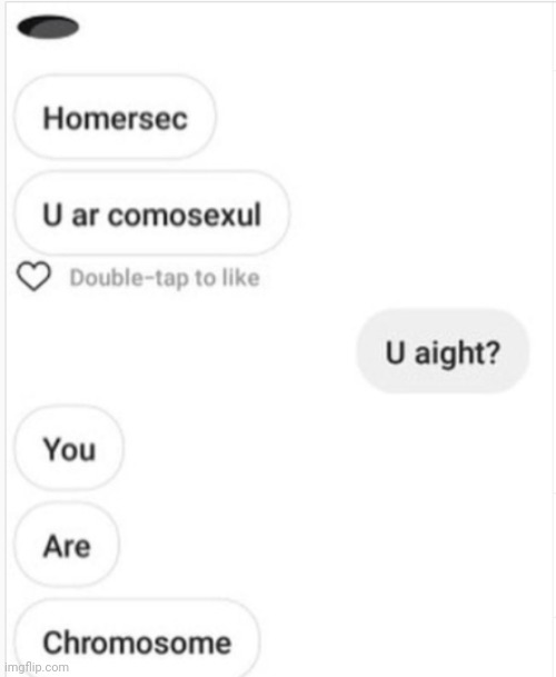 You Are Chromosome | made w/ Imgflip meme maker