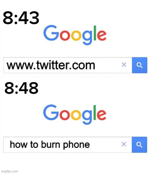 It's the only way | www.twitter.com; how to burn phone | image tagged in google before after,twitter | made w/ Imgflip meme maker