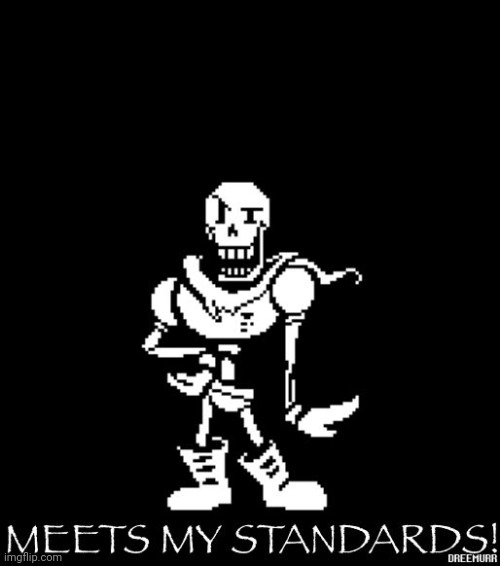 Standard Papyrus | image tagged in standard papyrus | made w/ Imgflip meme maker