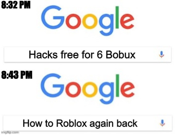 Free for 6 Bobux | Hacks free for 6 Bobux; How to Roblox again back | image tagged in 8 32 pm - 8 43 pm,memes | made w/ Imgflip meme maker