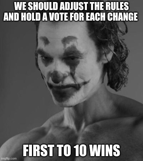 anyone wanna go thru and do this since spire butchered the rules of the ppl? | WE SHOULD ADJUST THE RULES AND HOLD A VOTE FOR EACH CHANGE; FIRST TO 10 WINS | made w/ Imgflip meme maker