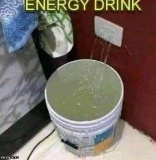 Energy Drunk | made w/ Imgflip meme maker