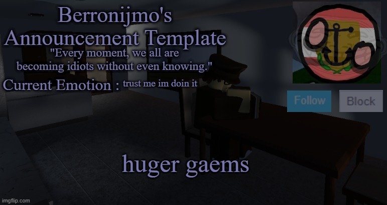 this post should not be trusted | trust me im doin it; huger gaems | image tagged in berronijmo's announcement template | made w/ Imgflip meme maker