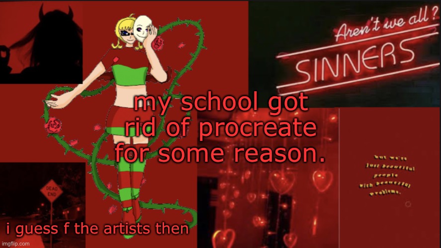 now my art is gone | my school got rid of procreate for some reason. i guess f the artists then | image tagged in ruby-chan announcment | made w/ Imgflip meme maker