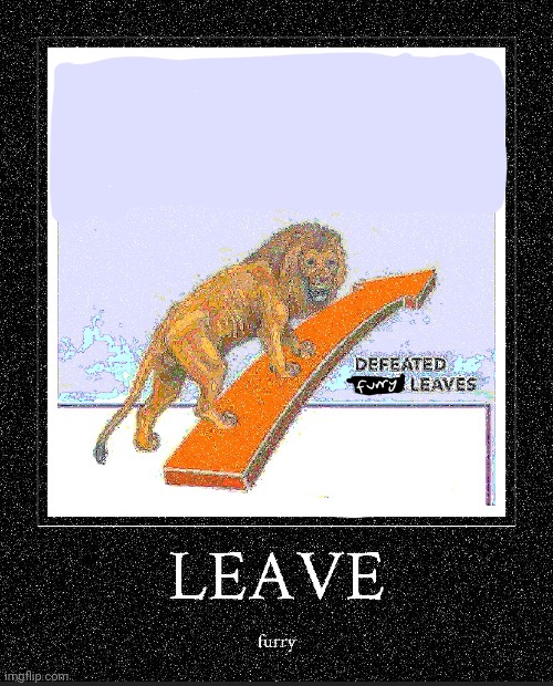 Leave | made w/ Imgflip meme maker