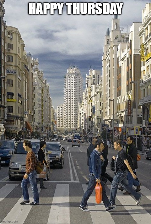 MADRID | HAPPY THURSDAY | image tagged in madrid | made w/ Imgflip meme maker