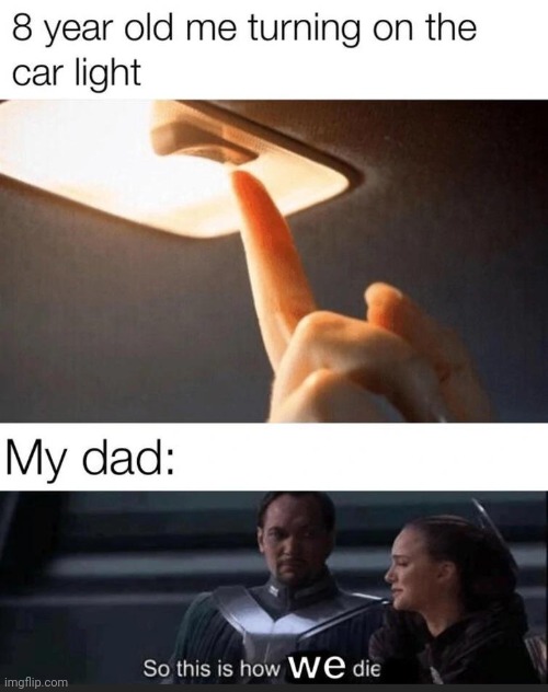 By  a car light | made w/ Imgflip meme maker