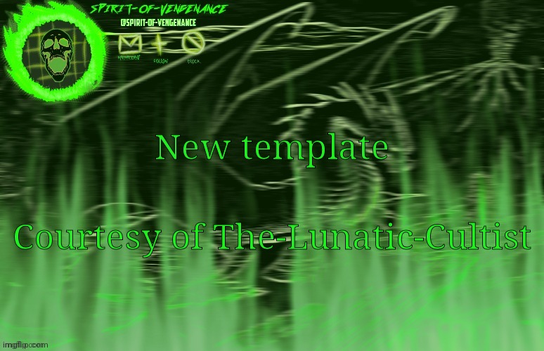 Spirit-of-Vengeance Template, Courtesy of The-Lunatic-Cultist | New template; Courtesy of The-Lunatic-Cultist | image tagged in spirit-of-vengeance template courtesy of the-lunatic-cultist | made w/ Imgflip meme maker